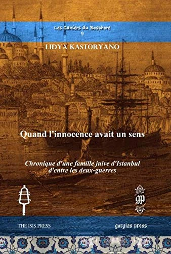 Quand l’innocence avait un sens: Chronique d'une famille juive d'Istanbul d'entre les deux-guerres: 9 (Les Cahiers du Bosphore) - Image 1