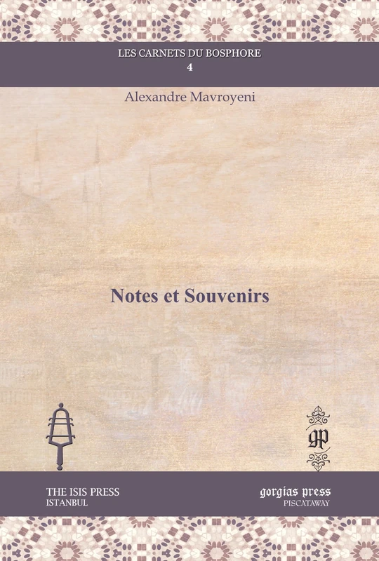 Notes et Souvenirs: 4 (Les Carnets du Bosphore)