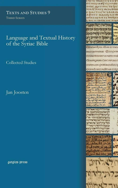Language and Textual History of the Syriac Bible: Collected Studies: 9 (Texts and Studies)