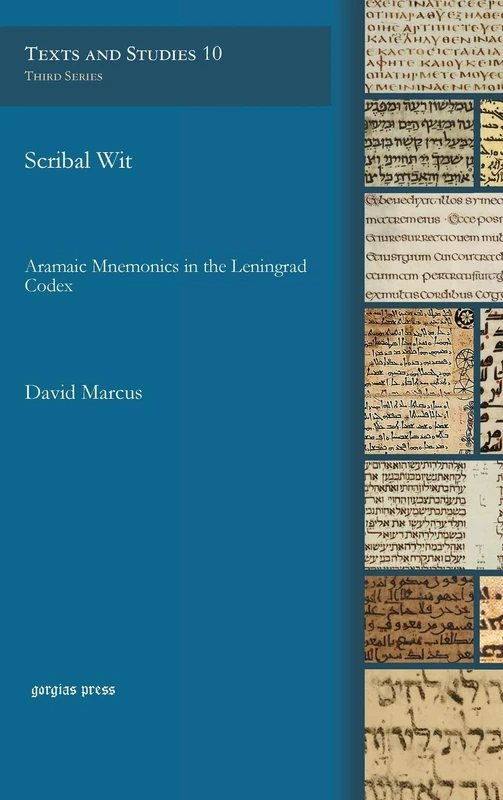 Scribal Wit: Aramaic Mnemonics in the Leningrad Codex: 10 (Texts and Studies)