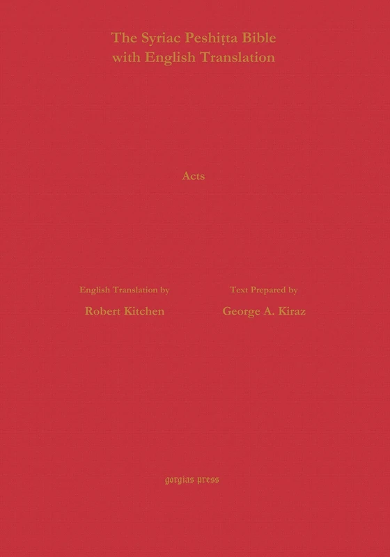 The Book of Acts According to the Syriac Peshitta Version with English Translation (Surath Kthob)