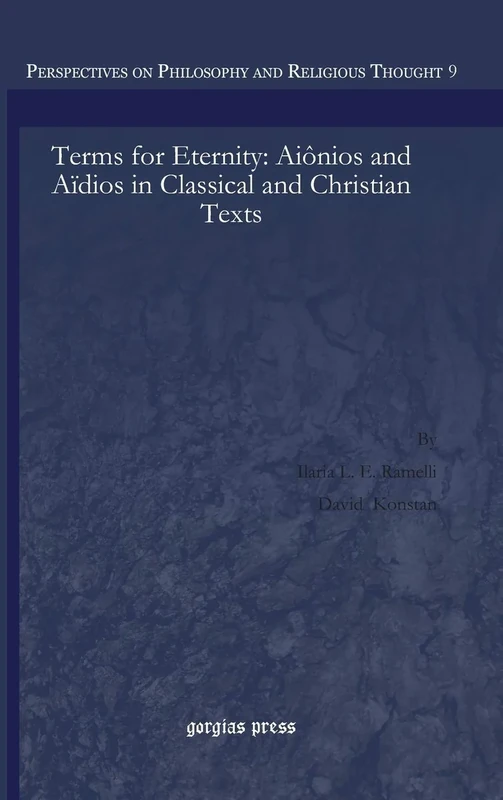 Terms for Eternity: Aiônios and Aïdios in Classical and Christian Texts: 9 (Perspectives on Philosophy and Religious Thought) - Image 1