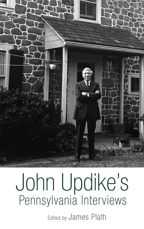 Native Son: John Updike's Pennsylvania Interviews