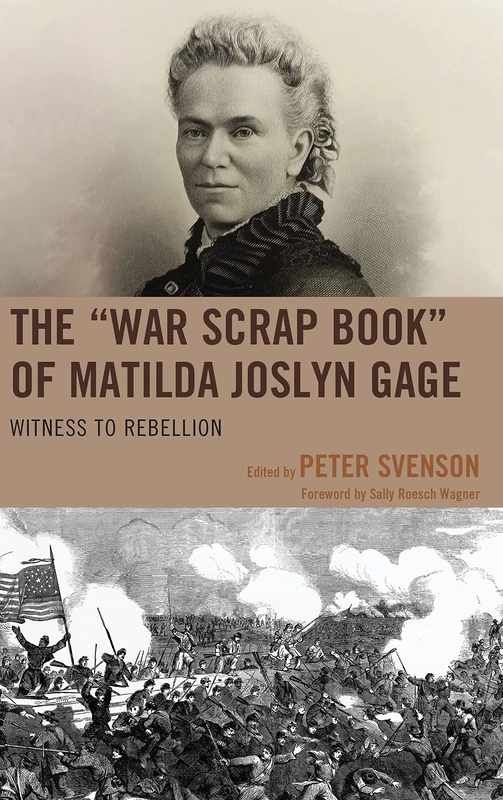 Lehigh University Press - War Scrap Book of Matilda Joslyn Gage