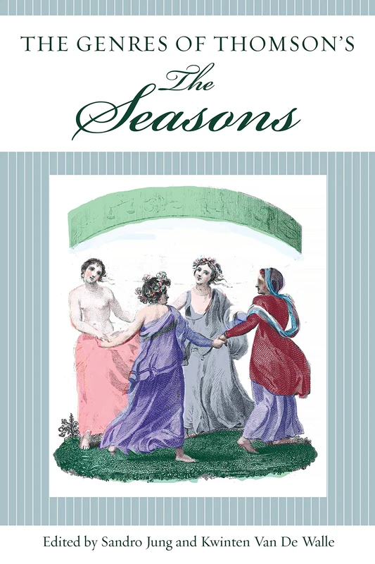 The Genres of Thomson's The Seasons (Studies in Text & Print Culture)