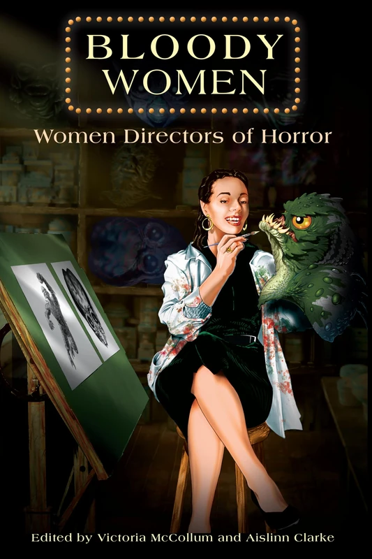 Bloody Women: Women Directors of Horror (Critical Conversations in Horror Studies)