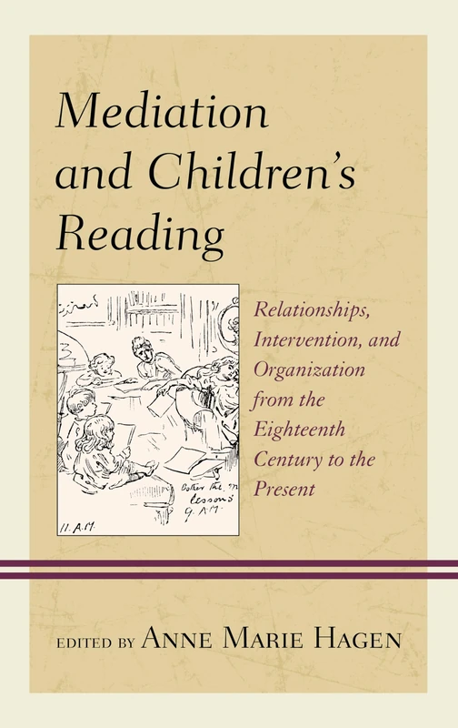 Mediation and Children's Reading: Relationships, Intervention, and Organization from the Eighteenth Century to the Present (Studies in Text & Print Culture) - Image 1