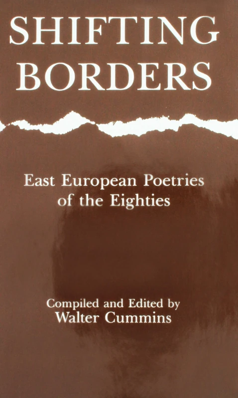 Shifting Borders: East European Poetries of the Eighties