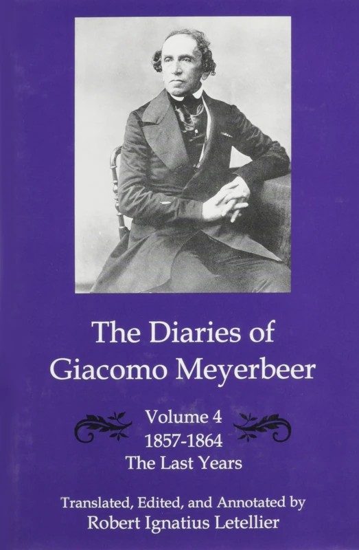 The Diaries of Giacomo Meyerbeer: v. 4: 1857-1864, The Last Years: Volume 4 - Image 1