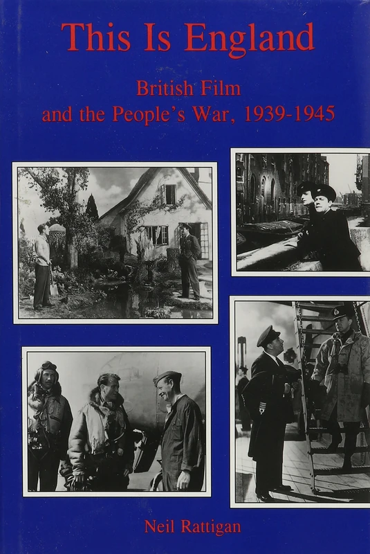 This is England: British Film and the People's War, 1939-1945