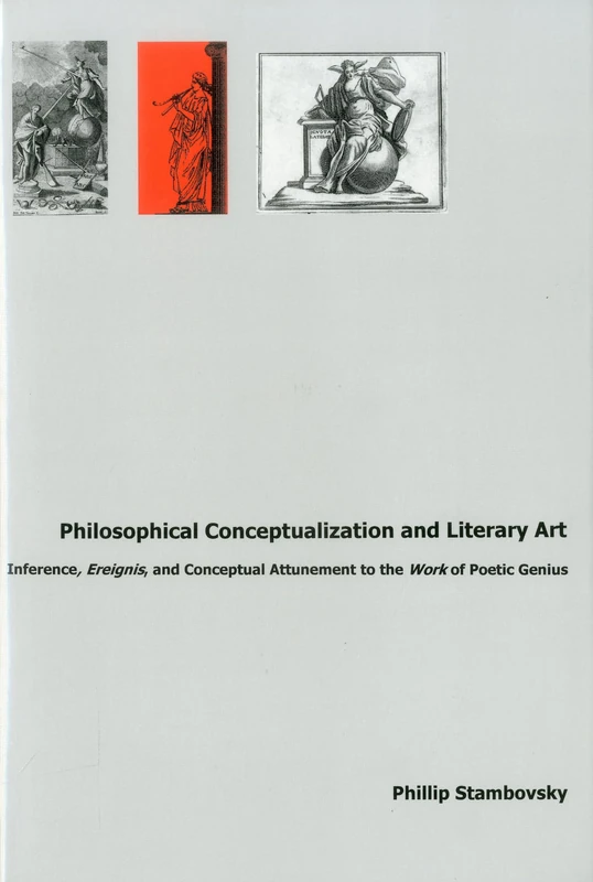 Philosophical Conceptualization and Literary Art: Inference, Ereignis, and Conceptual Attunement to the Work of Poetic Genius
