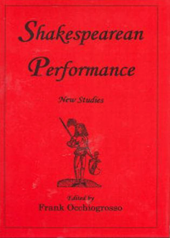 Shakespearean Performance: New Studies