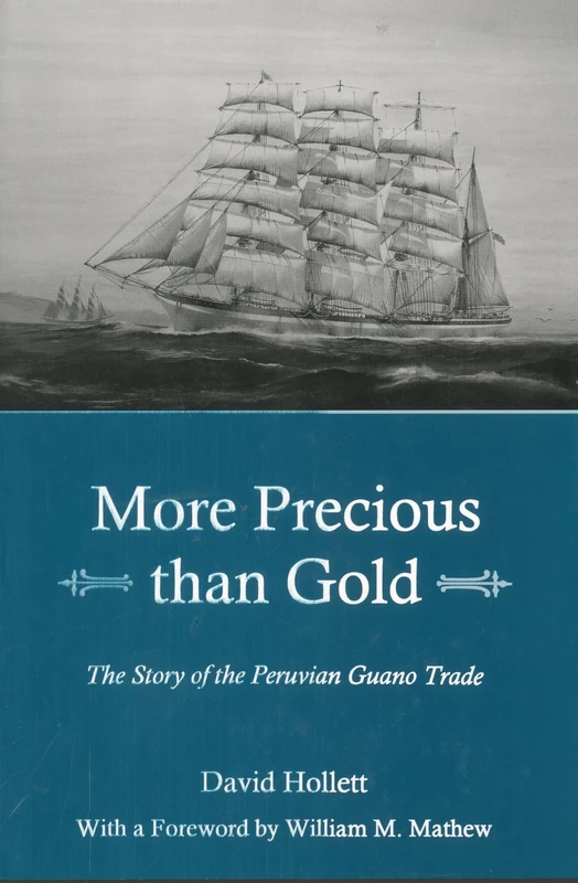 More Precious Than Gold: The Story of the Peruvian Guano Trade