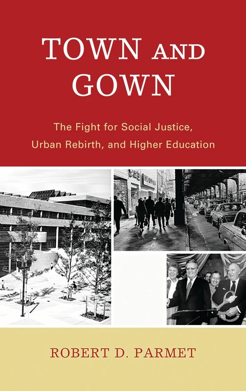 Town and Gown: The Fight for Social Justice, Urban Rebirth, and Higher Education - Image 1