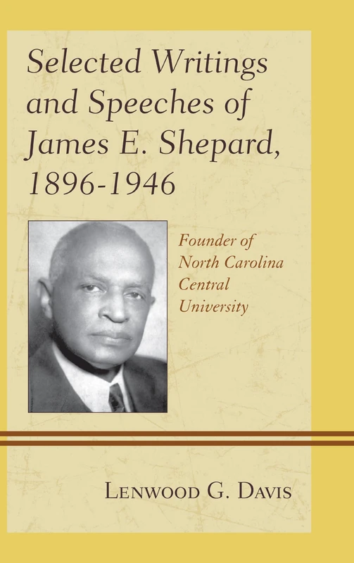 Selected Writings and Speeches of James E. Shepard, 1896-1946: Founder of North Carolina Central University - Image 1