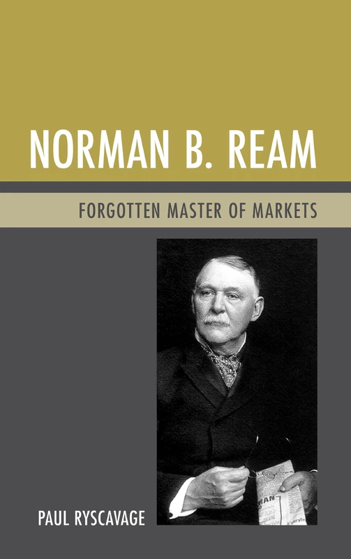 Norman B. Ream: Forgotten Master of Markets