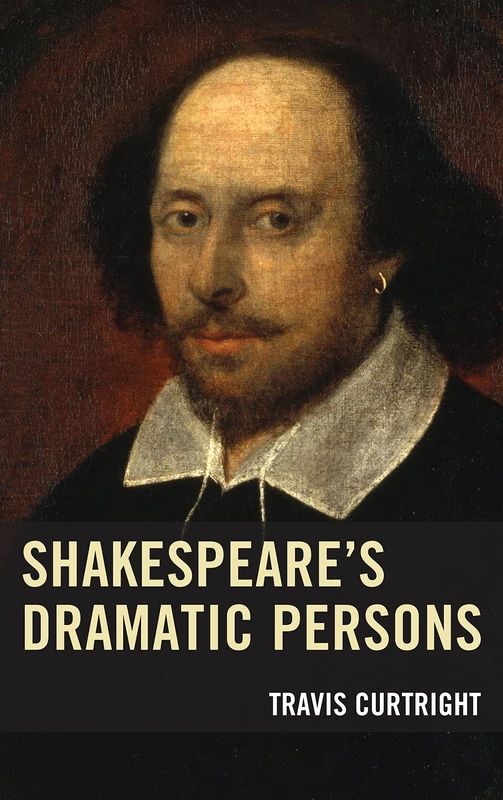 Shakespeare's Dramatic Persons (Shakespeare and the Stage)