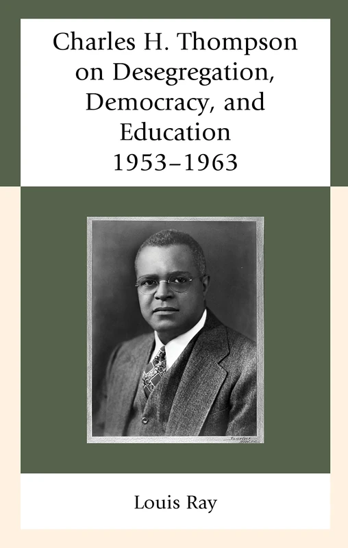 Charles H. Thompson on Desegregation, Democracy, and Education: 19531963