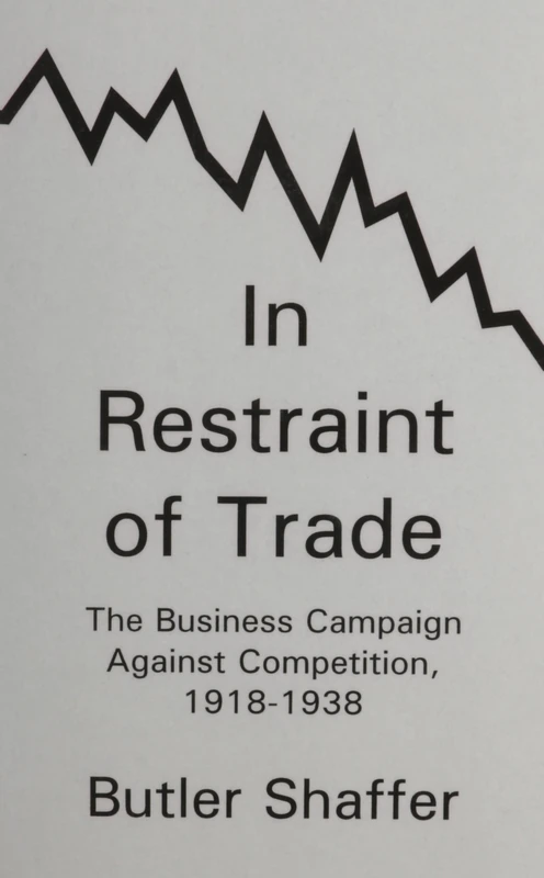 In Restraint of Trade: The Business Campaign Against Competition, 1918-1938 - Image 1