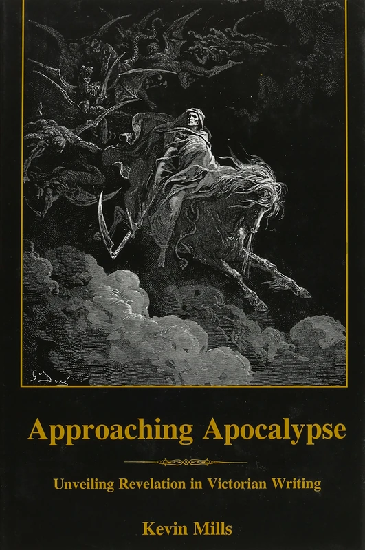 Approaching Apocalypse: Unveiling Revelation in Victorian Writing
