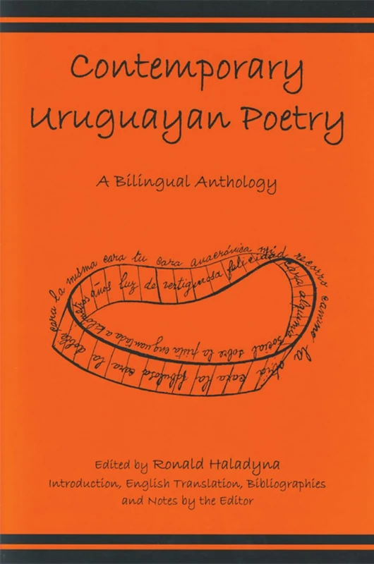 Contemporary Uruguayan Poetry: A Bilingual Anthology
