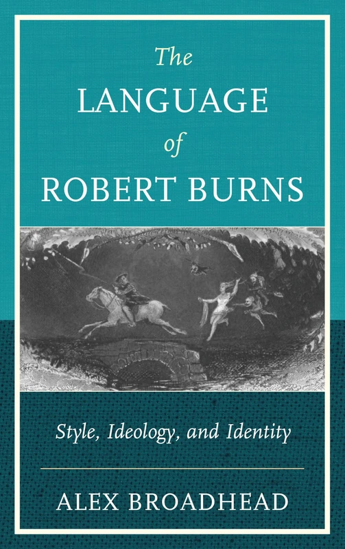 Language of Robert Burns: Style, Ideology, and Identity