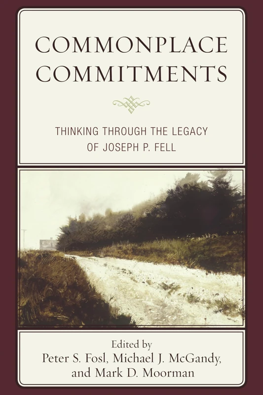 Commonplace Commitments: Thinking through the Legacy of Joseph P. Fell - Image 1