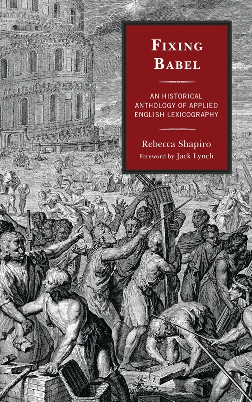 Fixing Babel: An Historical Anthology of Applied English Lexicography