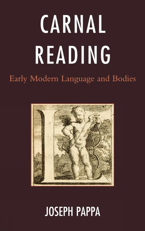 Carnal Reading: Early Modern Language and Bodies