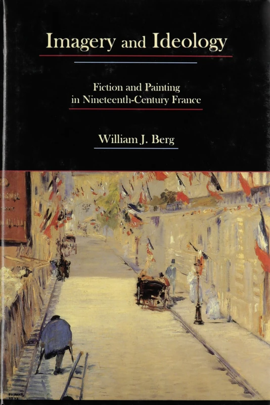 Imagery and Ideology: Fiction and Painting in Nineteenth-century France