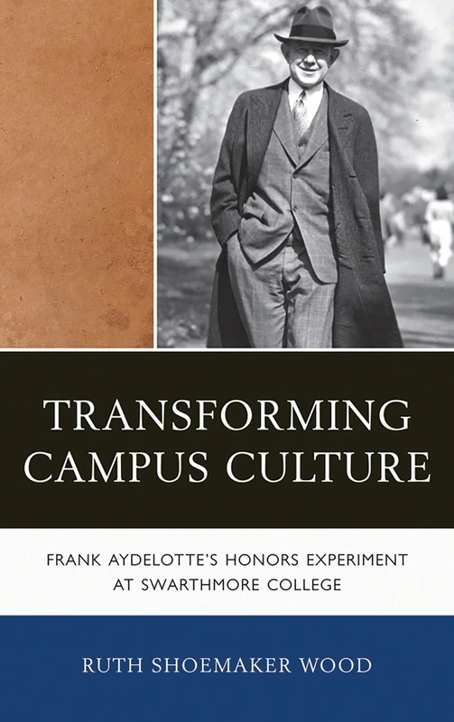 Transforming Campus Culture: Frank Aydelotte's Honors Experiment at Swarthmore College - Image 1