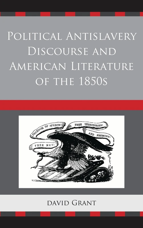 Political Anti-slavery Discourse and American Literature of the 1850s