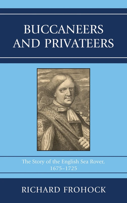 Buccaneers and Privateers: The Story of the English Sea Rover, 1675--1725 - Image 1
