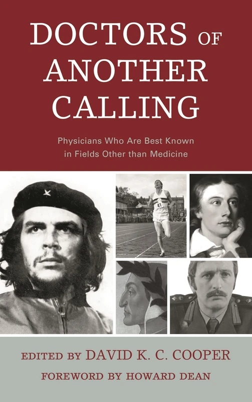 Doctors of Another Calling: Physicians Who are Known Best in Fields Other Than Medicine