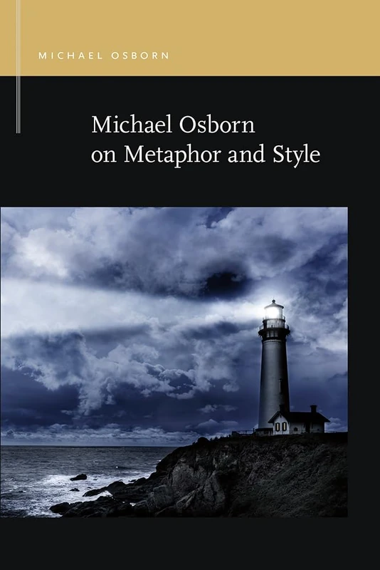 Michael Osborn on Metaphor and Style (Rhetoric & Public Affairs)