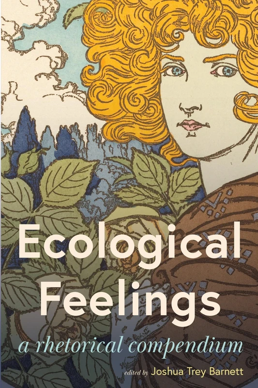 Ecological Feelings: A Rhetorical Compendium