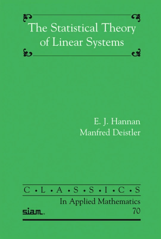 The Statistical Theory of Linear Systems (Classics in Applied Mathematics): 70 (Classics in Applied Mathematics, Series Number 70)