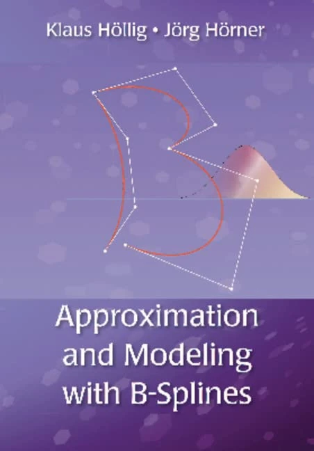 Approximation and Modeling with B-Splines (Applied Mathematics)