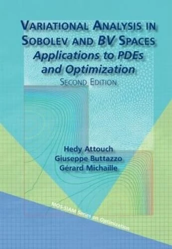 Variational Analysis in Sobolev and BV Spaces: Applications to PDEs and Optimization (MOS-SIAM Series on Optimization)