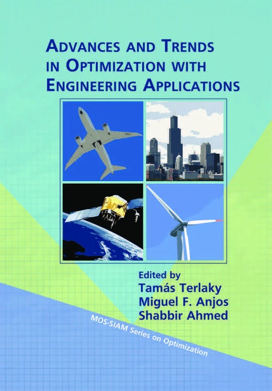 Advances and Trends in Optimization with Engineering Applications (MOS-SIAM Series on Optimization)