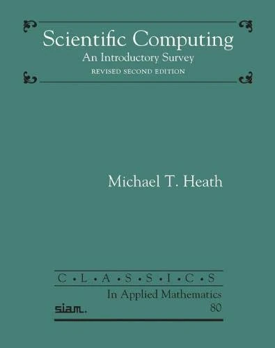 Scientific Computing: An Introductory Survey (Classics in Applied Mathematics)