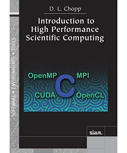 Introduction to High Performance Scientific Computing (Software, Environments, and Tools)