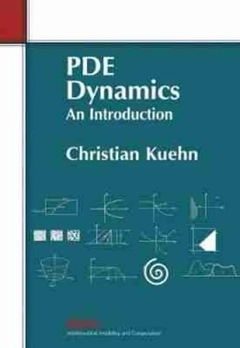 PDE Dynamics: An Introduction (Mathematical Modeling and Computation)