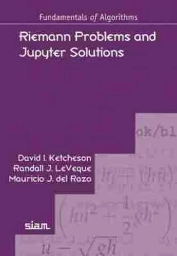 Riemann Problems and Jupyter Solutions (Fundamentals of Algorithms) - Image 1