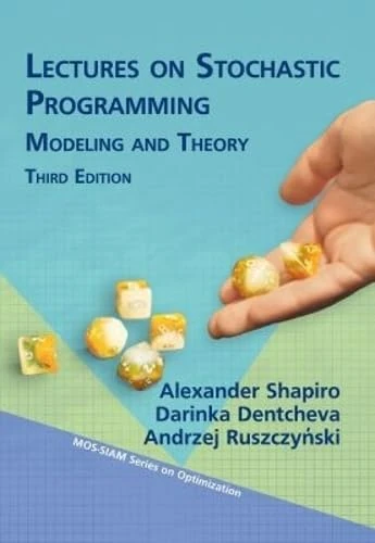 Lectures on Stochastic Programming: Modeling and Theory (MOS-SIAM Series on Optimization) - Image 1