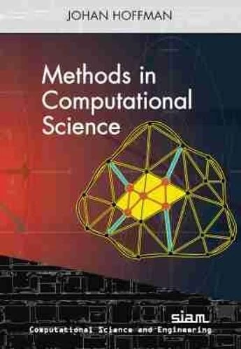 Methods in Computational Science (Computational Science and Engineering)