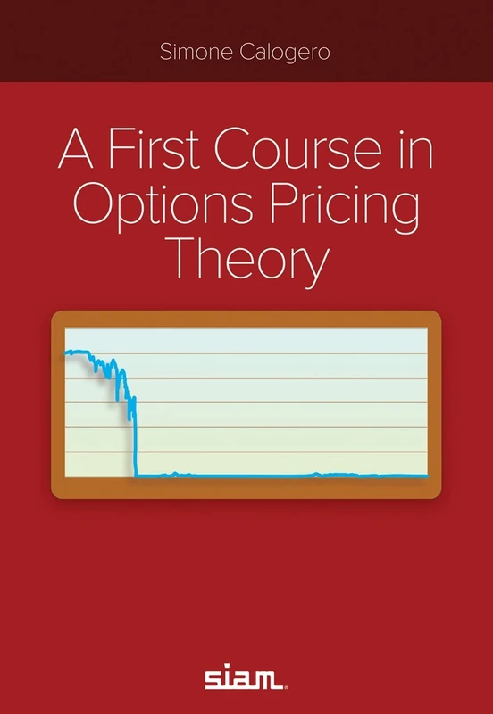 A First Course in Options Pricing Theory (Other Titles in Applied Mathematics)