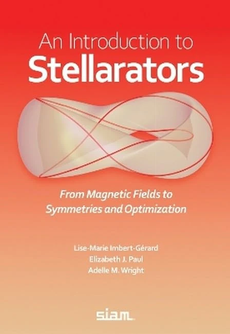 An Introduction to Stellarators: From Magnetic Fields to Symmetries and Optimization - Image 1