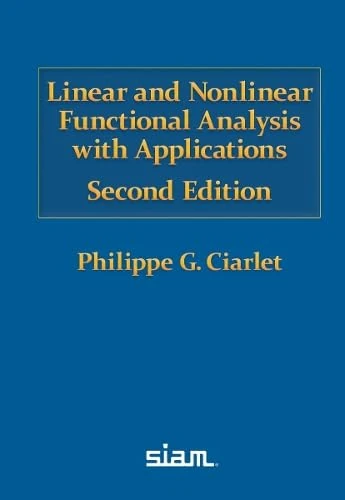 Linear and Nonlinear Functional Analysis with Applications (Other Titles in Applied Mathematics)