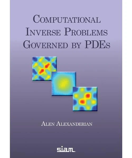 Computational Inverse Problems Governed by PDEs